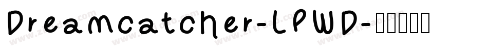 Dreamcatcher-LPWD字体转换
