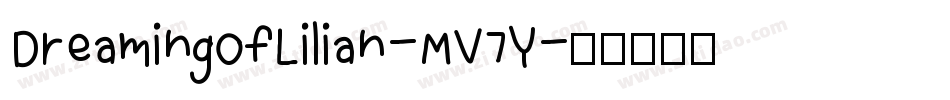 DreamingOfLilian-MV7Y字体转换