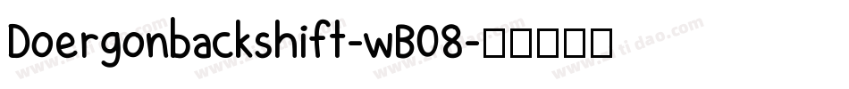 Doergonbackshift-wB08字体转换