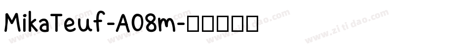MikaTeuf-A08m字体转换
