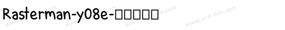 Rasterman-y08e字体转换
