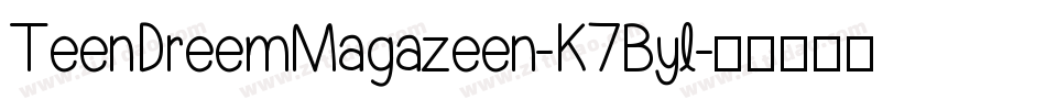 TeenDreemMagazeen-K7Byl字体转换
