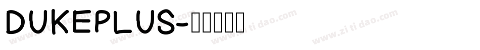 DUKEPLUS字体转换