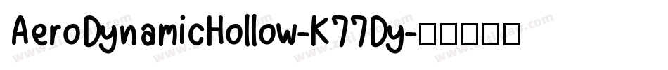 AeroDynamicHollow-K77Dy字体转换