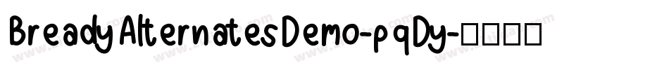 BreadyAlternatesDemo-pqDy字体转换