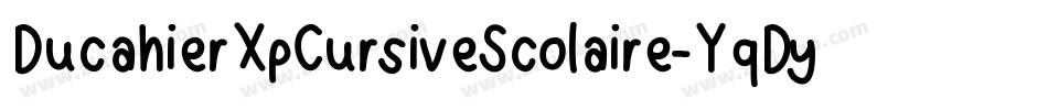 DucahierXpCursiveScolaire-YqDy字体转换