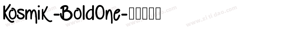 Kosmik-BoldOne字体转换