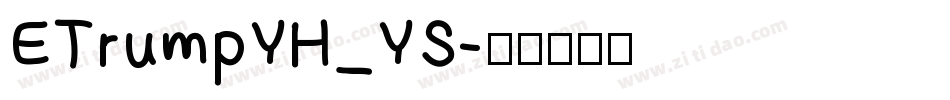 ETrumpYH_YS字体转换