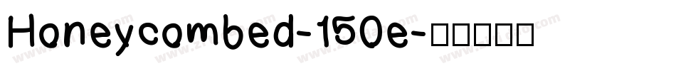 Honeycombed-150e字体转换