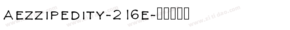Aezzipedity-216e字体转换