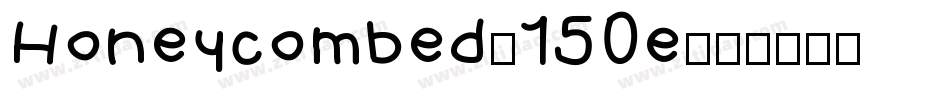 Honeycombed-150e字体转换