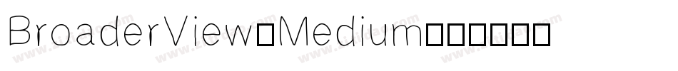BroaderView-Medium字体转换