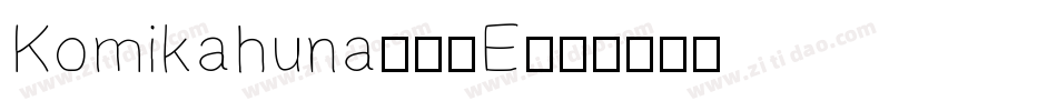Komikahuna-73E字体转换