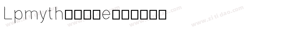 Lpmyth-180e字体转换
