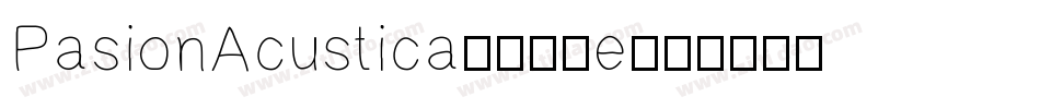 PasionAcustica-267e字体转换
