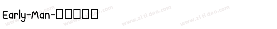 Early-Man字体转换