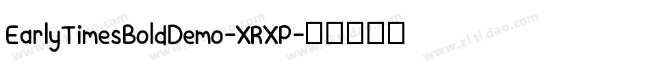 EarlyTimesBoldDemo-XRXP字体转换