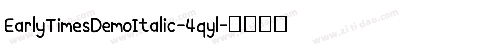 EarlyTimesDemoItalic-4qyl字体转换