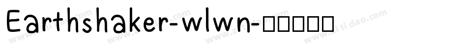 Earthshaker-wlwn字体转换