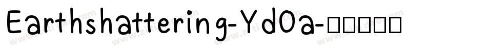 Earthshattering-Yd0a字体转换
