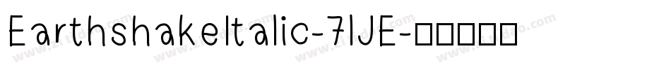 EarthshakeItalic-7lJE字体转换