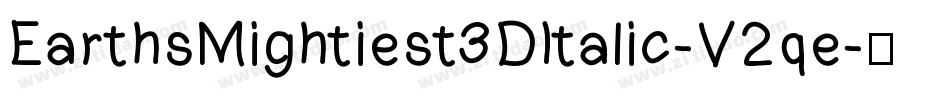EarthsMightiest3DItalic-V2qe字体转换