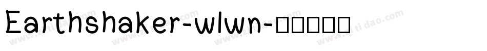 Earthshaker-wlwn字体转换