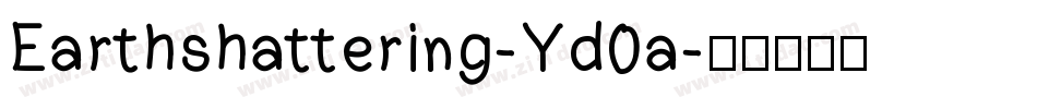 Earthshattering-Yd0a字体转换