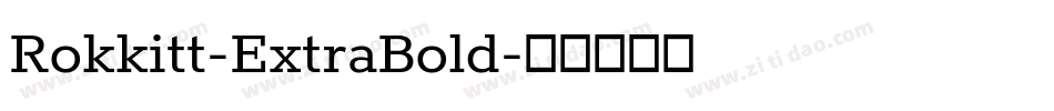 Rokkitt-ExtraBold字体转换