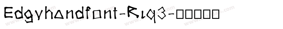 Edgyhandfont-Rlq3字体转换