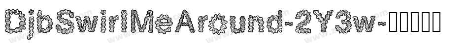 DjbSwirlMeAround-2Y3w字体转换