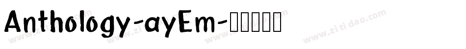 Anthology-ayEm字体转换