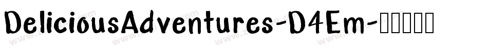 DeliciousAdventures-D4Em字体转换 DeliciousAdventures-D4Em字体转换
