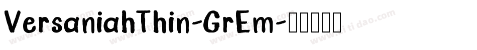 VersaniahThin-GrEm字体转换