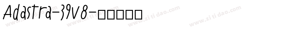 Adastra-39v8字体转换