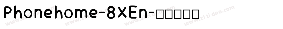 Phonehome-8XEn字体转换