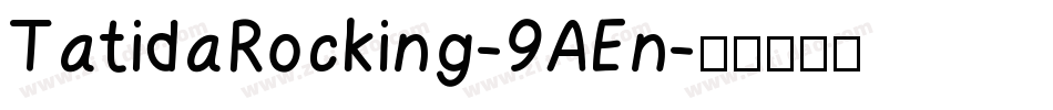 TatidaRocking-9AEn字体转换