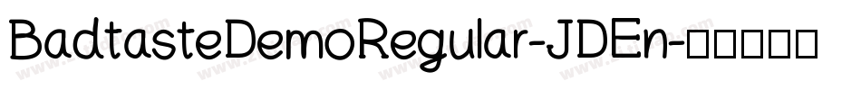 BadtasteDemoRegular-JDEn字体转换