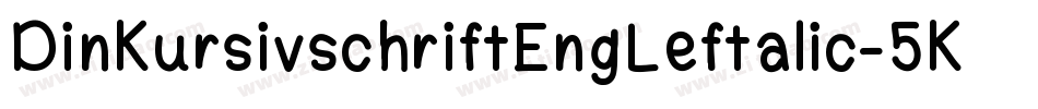DinKursivschriftEngLeftalic-5Kyj字体转换