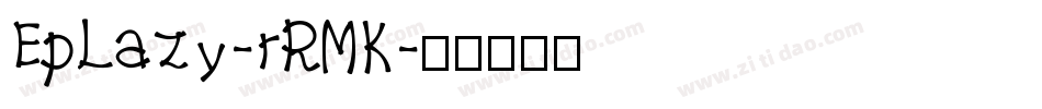 EpLazy-rRMK字体转换