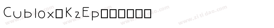 Cublox-KzEp字体转换