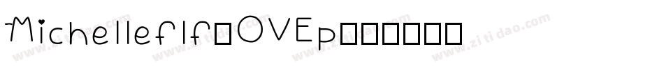Michelleflf-OVEp字体转换