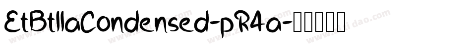EtBt11aCondensed-pR4a字体转换