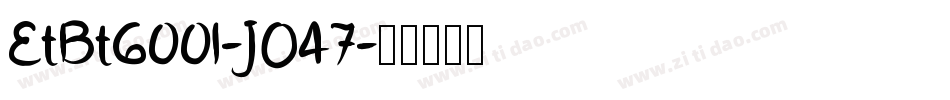 EtBt6001-JO47字体转换