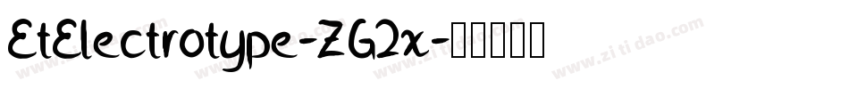 EtElectrotype-ZG2x字体转换