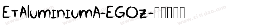 EtAluminiumA-EGOz字体转换
