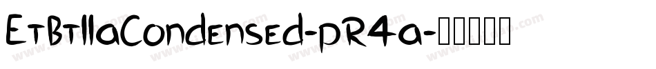 EtBt11aCondensed-pR4a字体转换