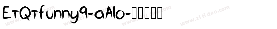 EtQtfunny9-aA1o字体转换
