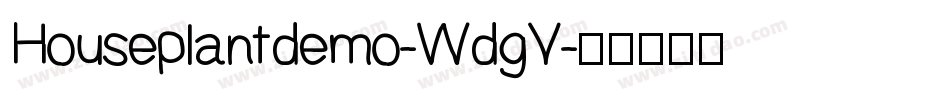 Houseplantdemo-WdgV字体转换
