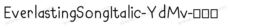EverlastingSongItalic-YdMv字体转换